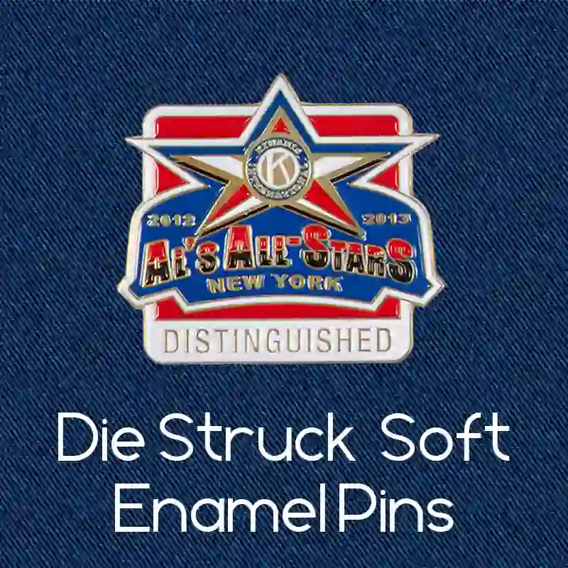 Die Struck  Soft Enamel Pins